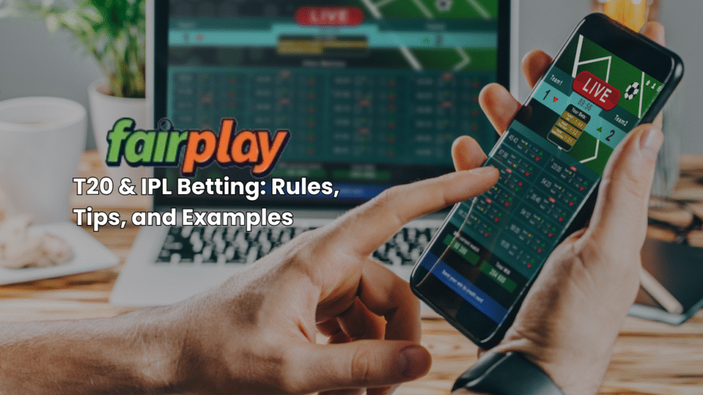 T20 & IPL Betting: Rules, Tips, and Examples | Fairplay